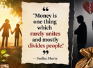 One quote by Sudha Murty that will change how you view money