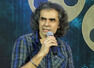 Imtiaz Ali on fans quitting corporate jobs after watching 'Tamasha'