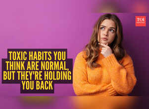 10 toxic habits you think are normal, but they're holding you back