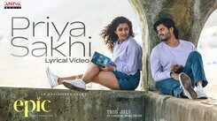 Epic: First Semester | Song - Priyasakhi (Lyrical)