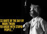 Success quote of the day by Mark Twain: &ldquo;Never argue with stupid people..."