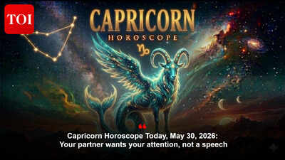 Capricorn Horoscope Today, May 30, 2026: Your partner wants your attention, not a speech