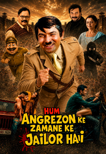 Hum Angrezon Ke Zamane Ke Jailor Hai