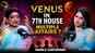 Venus in 7th House : Lead to Multiple Relationships & Relationship Problems?|Ft.Trishla Chaturvedi