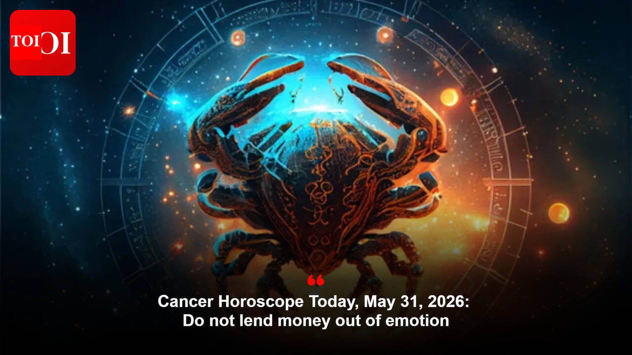 Cancer Horoscope Today, May 31, 2026: Do not lend money out of emotion