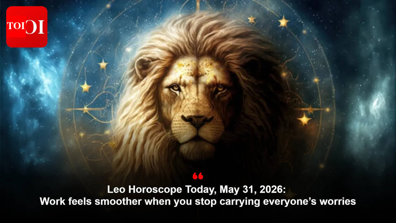 Leo Horoscope Today, May 31, 2026: Work feels smoother when you stop carrying everyone’s worries