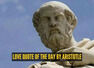 Love quote of the day by Aristotle: "Love is composed of a single soul inhabiting two bodies"