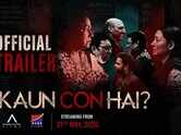 Kaun Con Hai Trailer : Seema Biswas, Gopal Datt, Manish Wadhwa and Shruti Panwar Starrer Kaun Con Hai Official Trailer