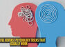 7 powerful reverse psychology tricks that usually work