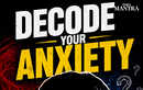 Decode Your Anxiety in 60 Seconds | What Anxiety Is Really Trying to Tell You About | Ft. Alok Taunk