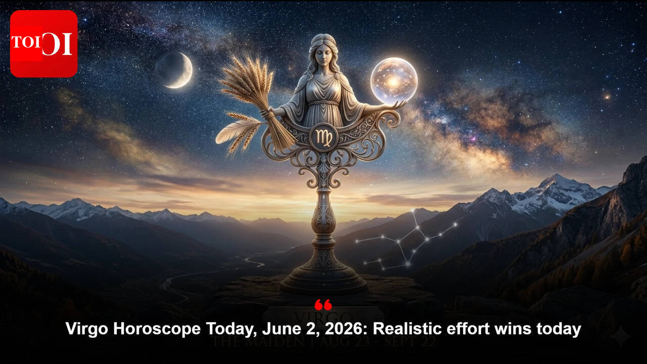 Virgo Horoscope Today, June 2, 2026: Realistic effort wins today