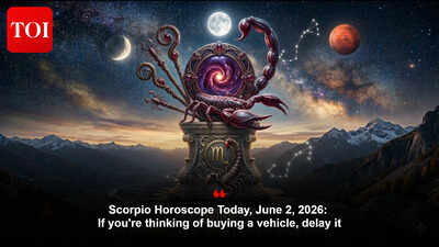 Scorpio Horoscope Today, June 2, 2026: If you’re thinking of buying a vehicle, delay it