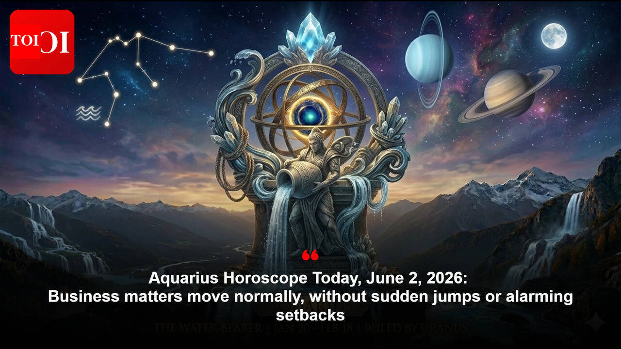 Aquarius Horoscope Today, June 2, 2026: Business matters move normally, without sudden jumps or alarming setbacks