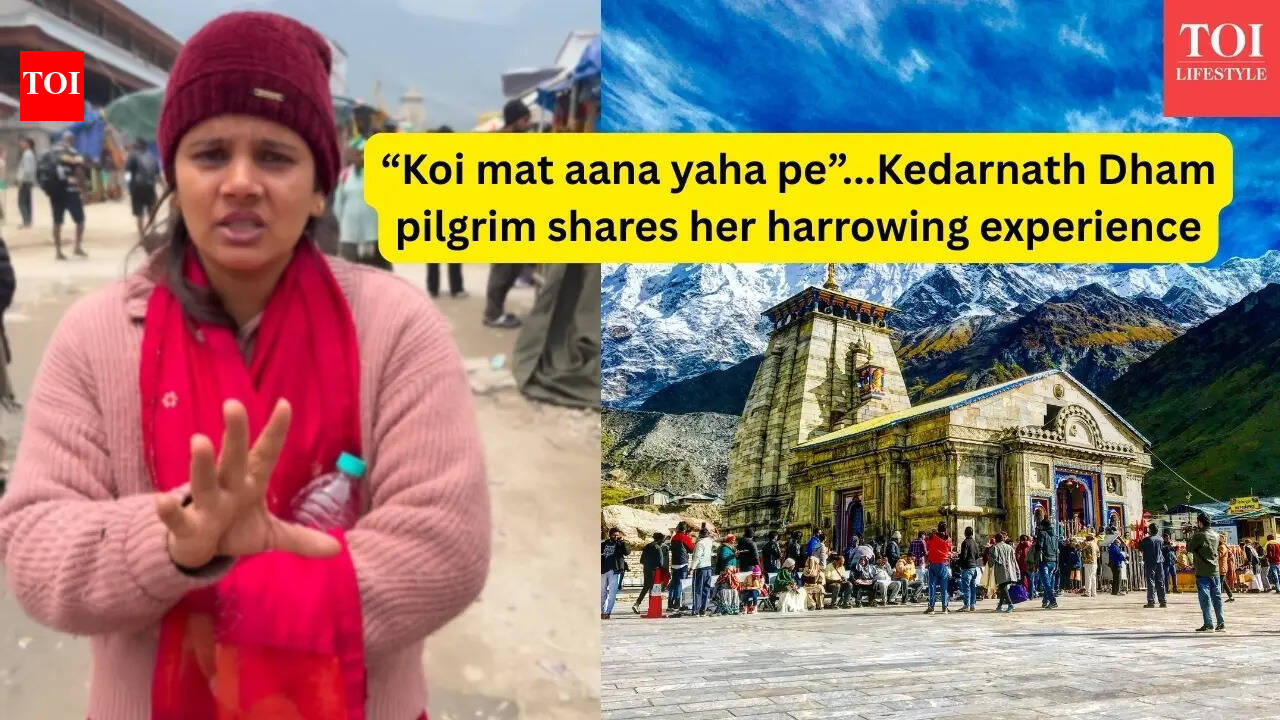 “Koi mat aana yaha pe”...Kedarnath Dham pilgrim shares her harrowing experience of visiting Kedarnath Dham