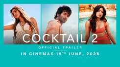 Cocktail 2 - Official Trailer