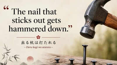 Japanese proverb of the day: "The nail that sticks out gets..."