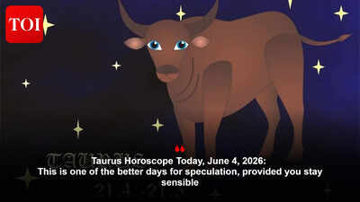 Taurus Horoscope Today, June 4, 2026: This is one of the better days for speculation, provided you stay sensible