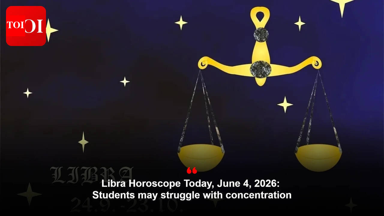 Libra Horoscope Today, June 4, 2026: Students may struggle with concentration