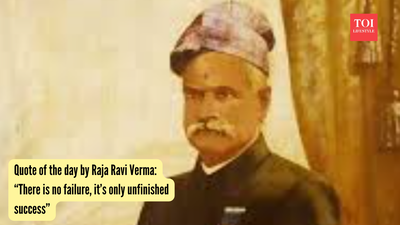 Quote of the day by Raja Ravi Verma: “There is no failure, it’s only unfinished success”