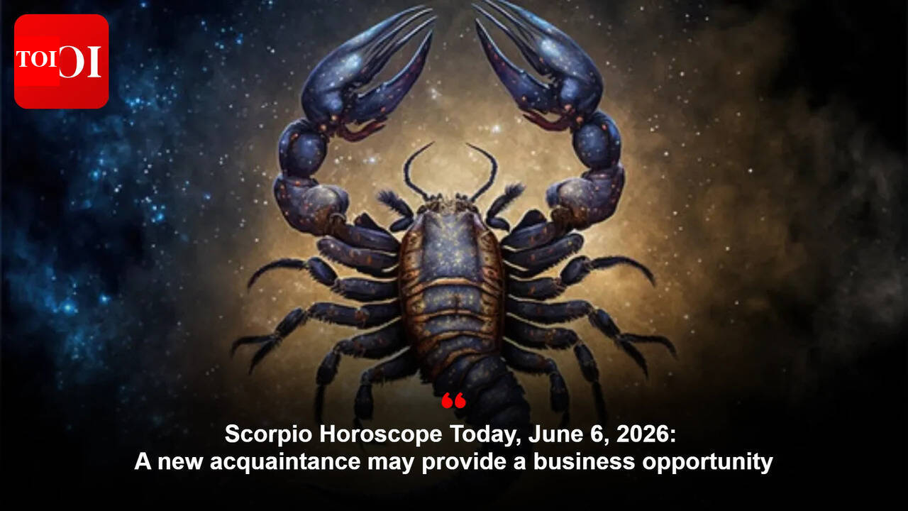 Scorpio Horoscope Today, June 6, 2026: A new acquaintance may provide a business opportunity