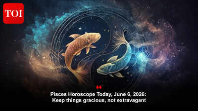 Pisces Horoscope Today, June 6, 2026: Keep things gracious, not extravagant