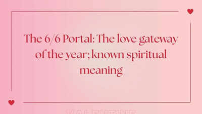 The 6/6 Portal: The love gateway of the year; know spiritual meaning