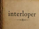 Word of the day: Interloper