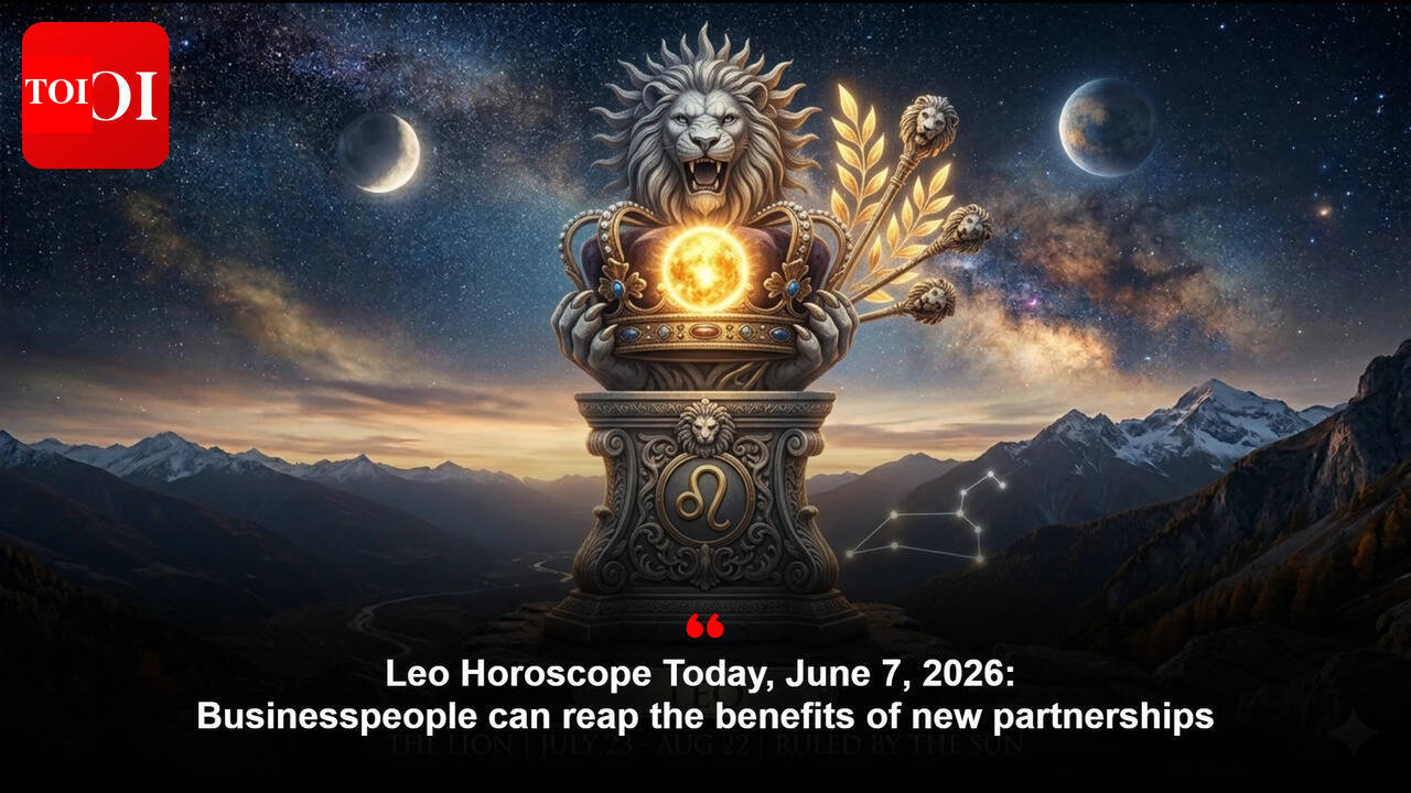 Leo Horoscope Today, June 7, 2026: Businesspeople can reap the benefits of new partnerships