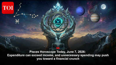 Pisces Horoscope Today, June 7, 2026: Expenditure can exceed income, and unnecessary spending may push you toward a financial crunch