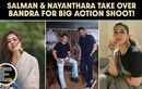 Salman Khan And Nayanthara Take Their Big-Budget Action Film To The Heart Of Bandra 