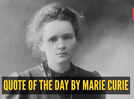 Quote of the day by Marie Curie: &ldquo;Nothing in life is to be feared, it is only to be understood. Now is the time to&hellip;&rdquo;