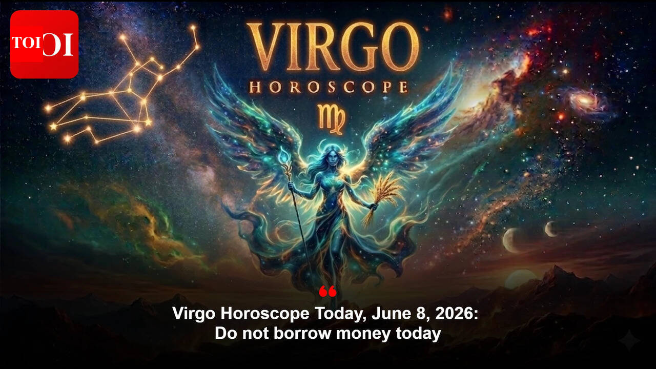 Virgo Horoscope Today, June 8, 2026: Do not borrow money today