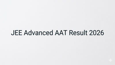 JEE Advanced AAT Result 2026 out at jeeadv.ac.in; here's how to check