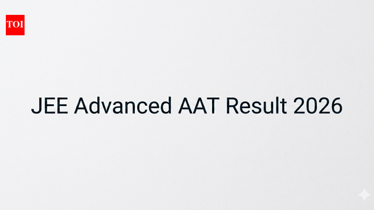 JEE Advanced AAT Result 2026 out at jeeadv.ac.in; here's how to check