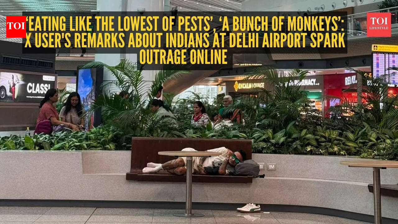 ‘Eating like the lowest of pests’, ‘a bunch of monkeys’: X user's remarks about Indians at Delhi Airport spark outrage online