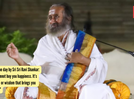 Quote of the day by Sri Sri Ravi Shankar: "Money cannot buy you happiness. It&rsquo;s knowledge or wisdom that brings you happiness"