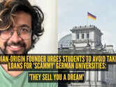 Indian-origin founder urges students to avoid taking loans for 'scammy' German universities: 'They sell you a dream'