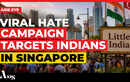 Little India Targeted As Singapore Battles China-Linked Anti-Indian Campaign