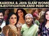 Peddi backlash grows as Jaya Bachchan and Kareena Kapoor question objectification in cinema