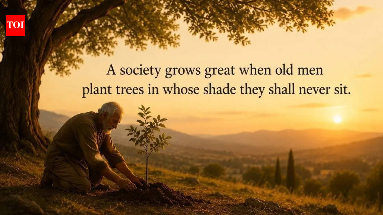 Greek proverb of the day: “A society grows great when old men plant trees in whose shade…”