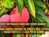 Meet Om Prakash Singh and Farooq Inamdar: Indian farmers growing the world's most expensive mango worth Rs 1.5 lakh per kg in India and Rs 2.7 lakh per kg in Japan