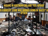 Indians in Northern Ireland 'feel afraid' after a grocery store was burned down in 'racist' arson attack
