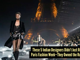 5 Indian designers who took heritage craft to Paris Fashion Week