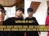 'Aapka koi bf hai?': Sourav Joshi's brother Sahil Joshi faces backlash for asking woman bizarre question in new video