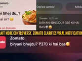 &lsquo;Biryani bhejdu? Rs 370 ki hai bas&rsquo; to &lsquo;Biryani is dinner, not consent&rsquo;: Amid Pranit More controversy, Zomato clarifies viral notification is fake