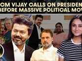 CM Vijay Meets President Murmu, Then Rahul-Sonia; Delhi Decodes His Political Signals