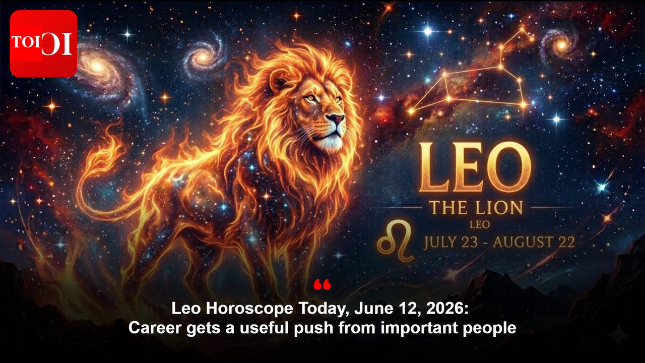 Leo Horoscope Today, June 12, 2026: Career gets a useful push from important people