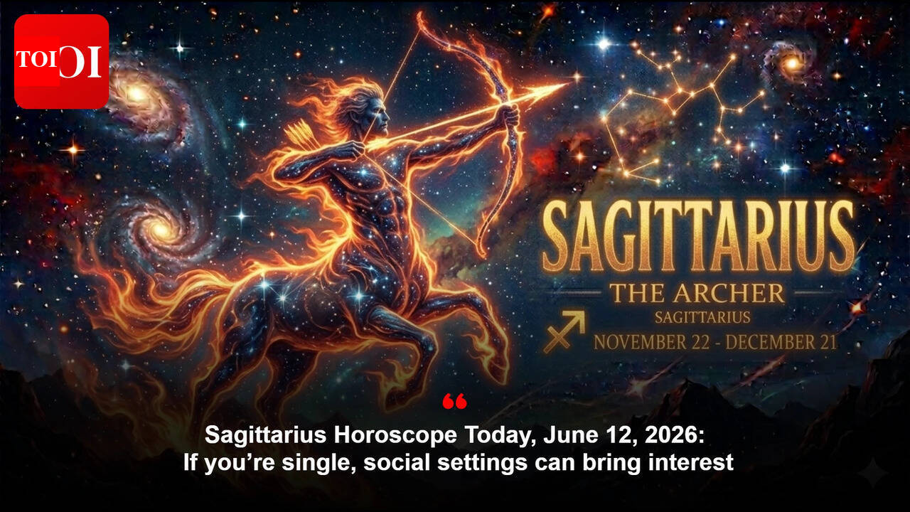 Sagittarius Horoscope Today, June 12, 2026: If you’re single, social settings can bring interest