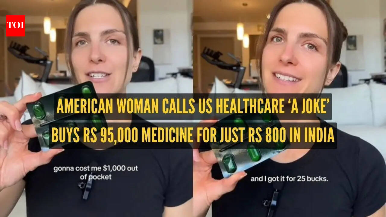 'US Healthcare is a joke': Woman buys Rs 95,000 medicine for just Rs 800 in India, '$1000 vs $25'