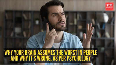 Why your brain assumes the worst in people and why it’s wrong, as per psychology